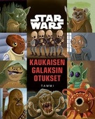 Star Wars. Kaukaisen galaksin otukset