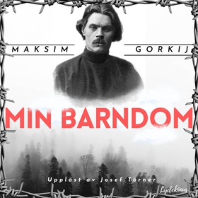 Min Barndom (ljudbok) av Maksim Gorkij