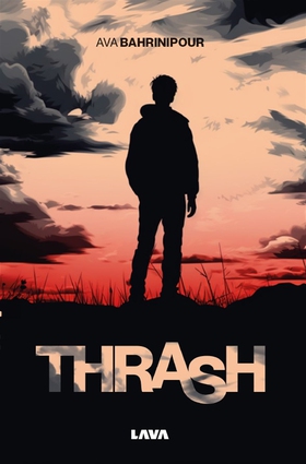 Thrash (e-bok) av Ava Bahrinipour