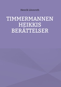 Timmermannen Heikkis berättelser