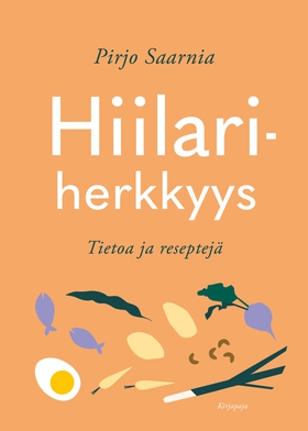 Hiilariherkkyys (e-bok) av Pirjo Saarnia