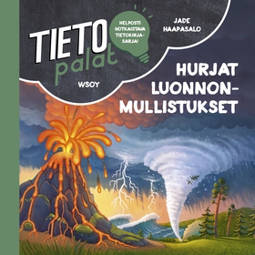 Tietopalat: Hurjat luonnonmullistukset (ljudbok