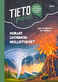 Tietopalat: Hurjat luonnonmullistukset