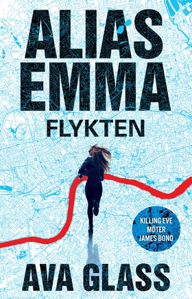 Alias Emma. Flykten (e-bok) av Ava Glass