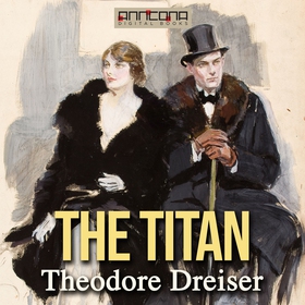 The Titan (ljudbok) av Theodore Dreiser