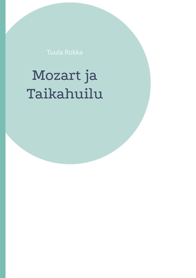 Mozart ja Taikahuilu (e-bok) av Tuula Rokka