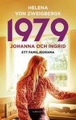 1979 : Johanna och Ingrid - ett familjedrama