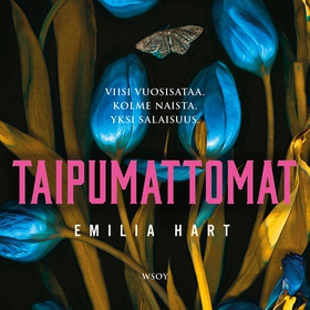 Taipumattomat (ljudbok) av Emilia Hart