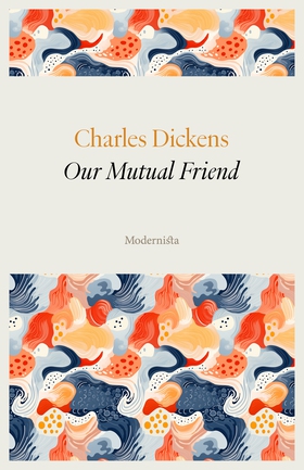 Our Mutual Friend (e-bok) av Charles Dickens