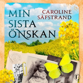 Min sista önskan (ljudbok) av Caroline Säfstran