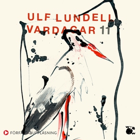 Vardagar 11 (ljudbok) av Ulf Lundell