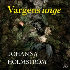 Vargens unge (ljudbok) av Johanna Holmström