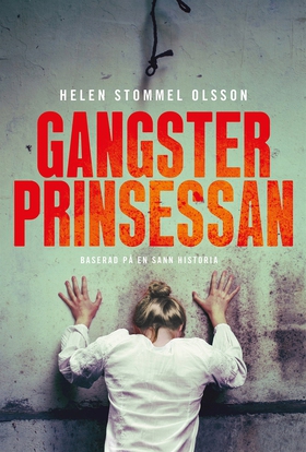 Gangsterprinsessan (e-bok) av Helen Stommel Ols