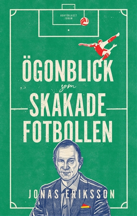 Ögonblick som skakade fotbollen (e-bok) av Jona