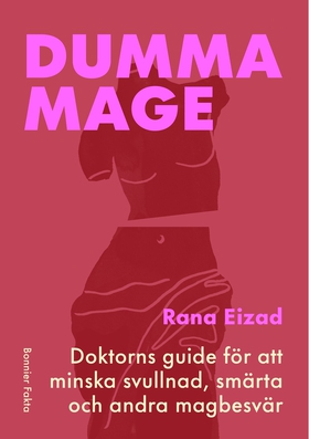 Dumma mage : doktorns guide för att minska svul