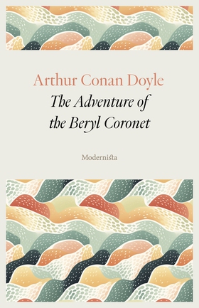 The Adventure of the Beryl Coronet (e-bok) av A