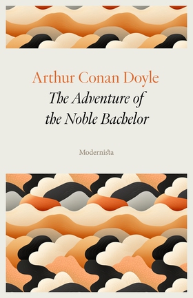 The Adventure of the Noble Bachelor (e-bok) av 