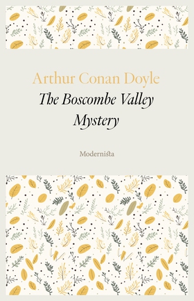 The Boscombe Valley Mystery (e-bok) av Arthur C