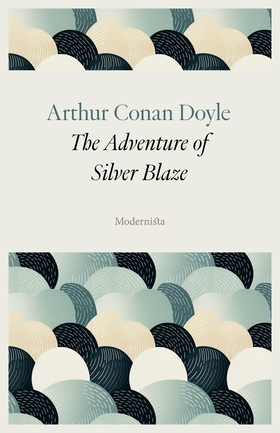 The Adventure of Silver Blaze (e-bok) av Arthur