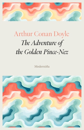 The Adventure of the Golden Pince-Nez (e-bok) a