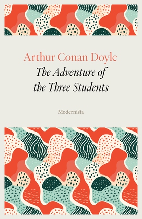 The Adventure of the Three Students (e-bok) av 