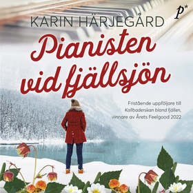 Pianisten vid fjällsjön (ljudbok) av Karin Härj