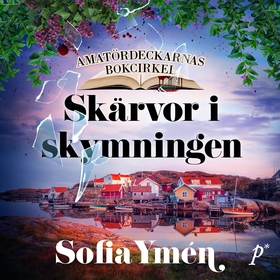 Skärvor i skymningen (ljudbok) av Sofia Ymén