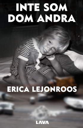 Inte som dom andra (e-bok) av Erica Lejonroos