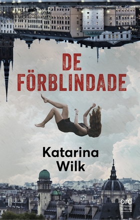 De förblindade (e-bok) av Katarina Wilk