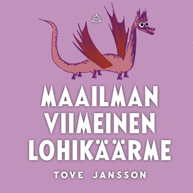 Maailman viimeinen lohikäärme (ljudbok) av Tove