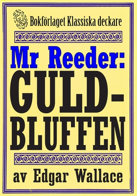 Mr Reeder: Guldbluffen. Återutgivning av deckar