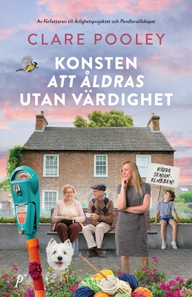 Konsten att åldras utan värdighet (e-bok) av Cl