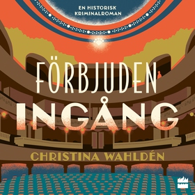 Förbjuden ingång (ljudbok) av Christina Wahldén