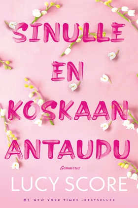 Sinulle en koskaan antaudu (e-bok) av Lucy Scor