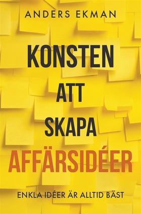 Konsten att skapa affärsidéer (e-bok) av Anders