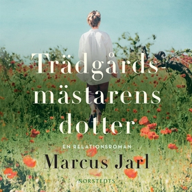 Trädgårdsmästarens dotter (ljudbok) av Marcus J