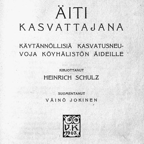 Äiti kasvattajana (ljudbok) av Heinrich Schultz