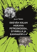 Iskevän kiilan mukana Petroskoissa, Syvärillä ja Kannaksella: Ylivieskan patteriston jatkosota rivisotilaan kokemana