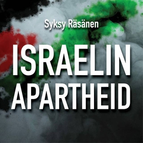 Israelin apartheid (ljudbok) av Syksy Räsänen, 