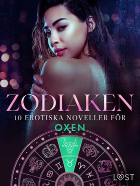 Zodiaken: 10 Erotiska noveller för Oxen (e-bok)
