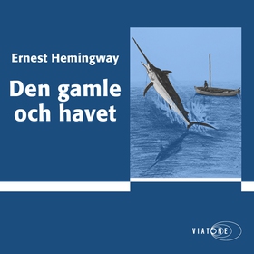 Den gamle och havet (ljudbok) av Ernest Hemingw