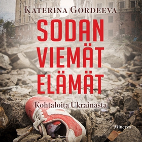 Sodan viemät elämät (ljudbok) av Katerina Gorde