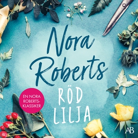 Röd lilja (ljudbok) av Nora Roberts