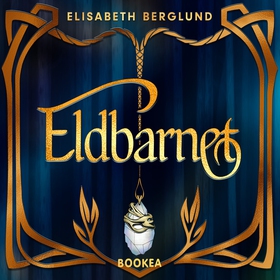 Eldbarnet (ljudbok) av Elisabeth Berglund