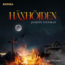 Häxhöjden (ljudbok) av Josefin Stenman