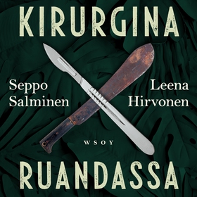 Kirurgina Ruandassa (ljudbok) av Seppo Salminen