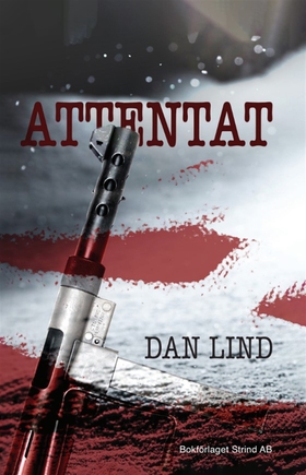 Attentat (e-bok) av Dan Lind