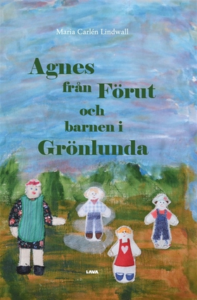 Agnes från Förut och barnen i Grönlunda (e-bok)