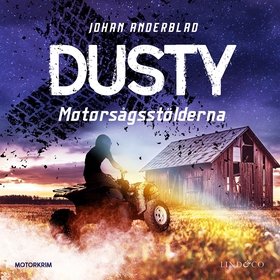 Dusty. Motorsågsstölderna (ljudbok) av Johan An