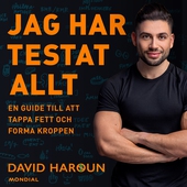 Jag har testat allt : en guide till att tappa fett och forma kroppen